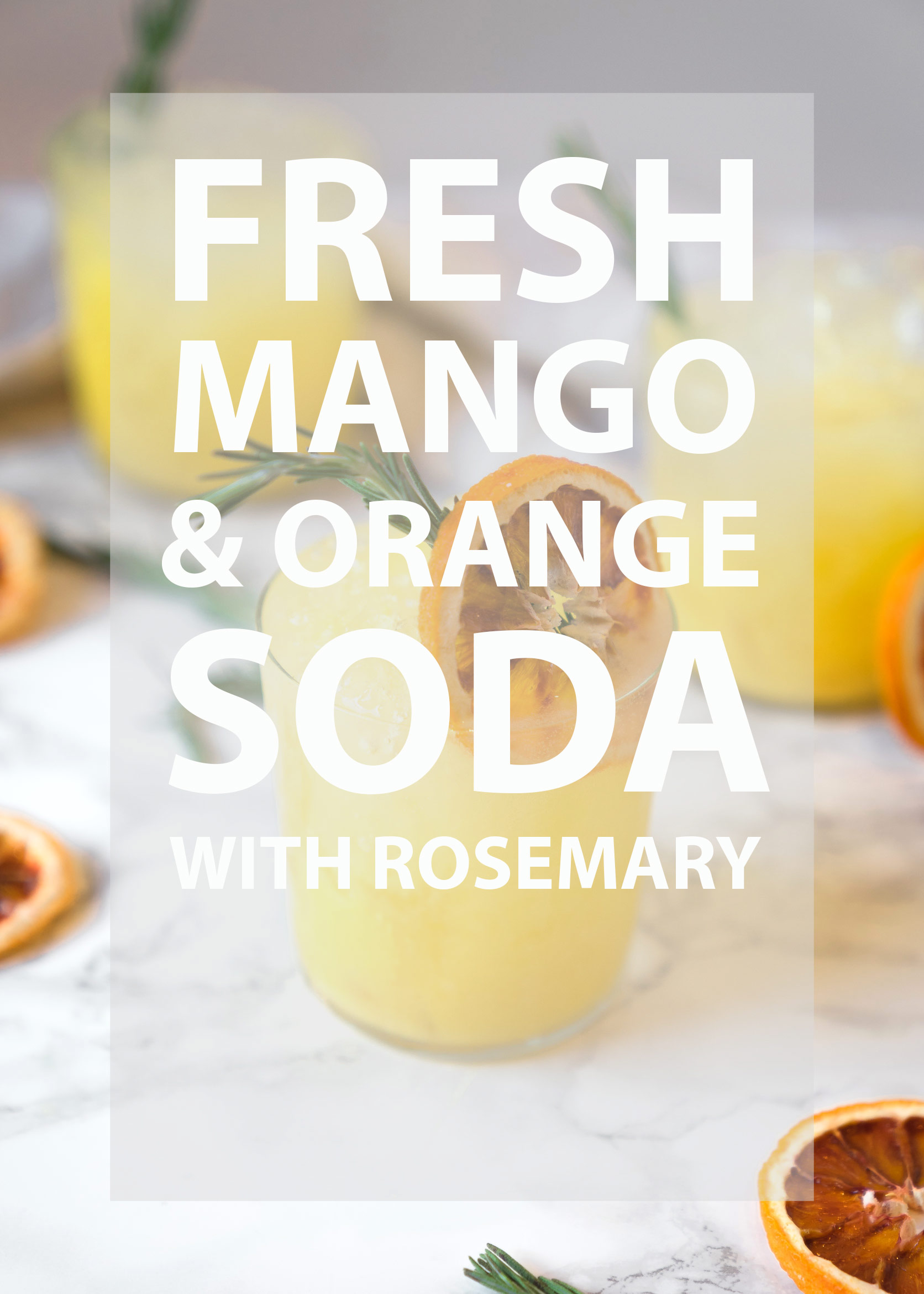 Fresh Mango & Orange Soda with Rosemary